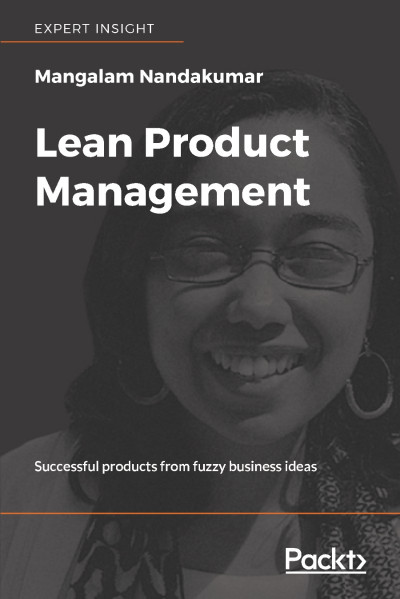 Lean Product Management: Successful products from fuzzy business ideas - Mangalam ... 32841aa1bd93b8bbfa2f2d78e02ed14c