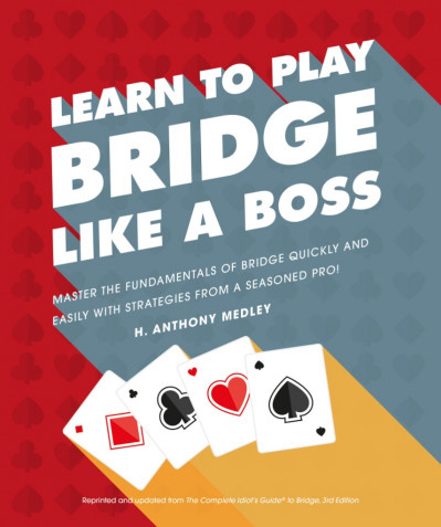 Learn to Play Bridge Like a Boss: Master the Fundamentals of Bridge Quickly and Ea... 0e6d167d3c9239332fde7cab7354444d