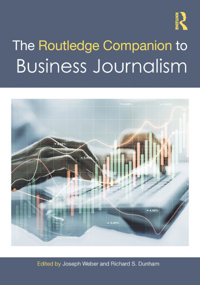 The Routledge Companion to Business Journalism - Joseph Weber (Editor) A48e84850876d1c9fdf0a4e7253f766a