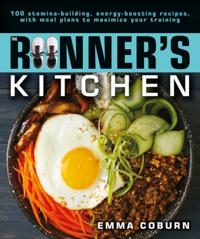 The Runner's Kitchen: 100 Stamina-Building, Energy-Boosting Recipes C33490e82a7f9656ee423f994721a99e