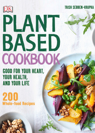 Plant-Based Cookbook: Good for Your Heart 92a76114f1bad1c4f7d80546c2f86ab0