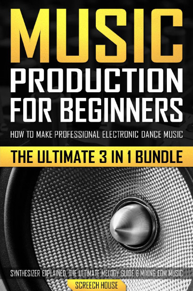 Music Production for Beginners: How to Make Professional Electronic Dance Music, T... C9b84425b43f97b46429a0067c42fab0