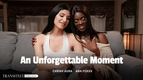 Ana Foxxx, Zariah Aura - An Unforgettable Moment [SD, 544p] [Transfixed.com, AdultTime.com]