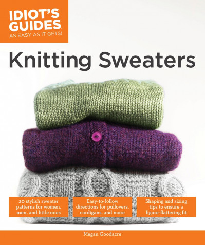 Knitting Sweaters - Megan Goodacre