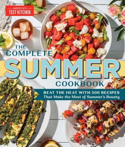 The Complete Summer Cookbook: Beat the Heat with 500 Recipes That Make the Most of... Ec0e42ef11a7800eae92ff9b08dec00e