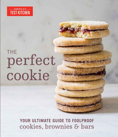 The Perfect Cookie: Your Ultimate Guide to Foolproof Cookies, Brownies & Bars - Am... 7857cac9c5011beb43d8757d124d922d