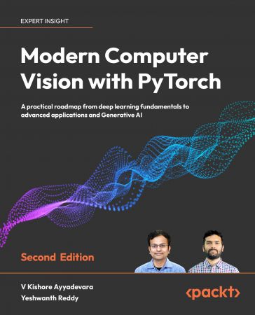 Modern Computer Vision with PyTorch, 2nd Edition (True/Retail EPUB)