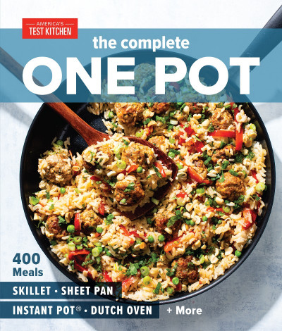 The Complete One Pot: 400 Meals for Your Skillet, Sheet Pan, Instant Pot®, Dutch O... C6a49bfe46eeeb38f53ca35912f4ed36