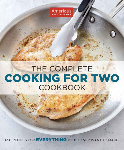 The Complete Cooking for Two Cookbook: 650 Recipes for Everything You'll Ever Want... A5ce2280f3f7654a08d75e7fbab52f78