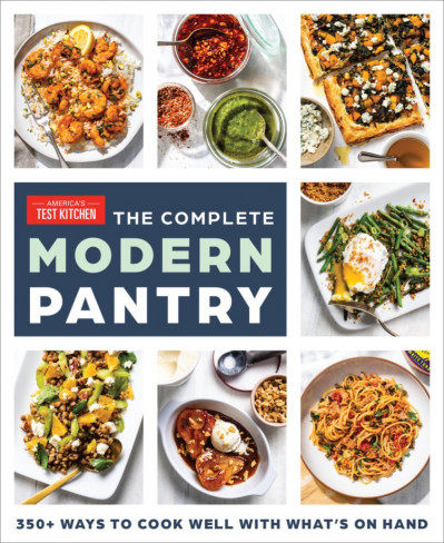 The Complete Modern Pantry: 350  Ways to Cook Well with What's on Hand - America's... 8dd1395a01ec9b6c70c5d3e01296d69f