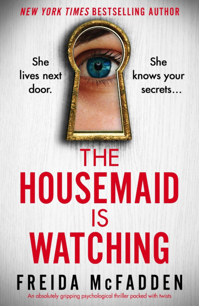 The Housemaid Is Watching - Freida McFadden 1b72d4b320b047d35f9908dcfd4050a9