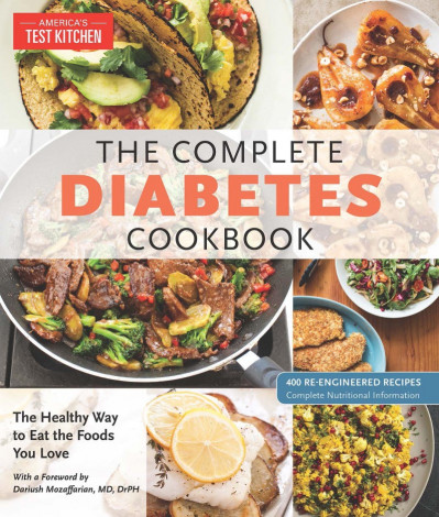 The Complete Diabetes Cookbook: The Healthy Way to Eat the Foods You Love - Americ... 26152d5c2257571e8b3ed2bfc1112ab3