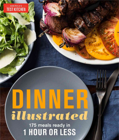 Dinner Illustrated: 175 Meals Ready in 1 Hour or Less - America's Test Kitchen (Ed... D66089f1003fd0e6fe10a2919832b5b9