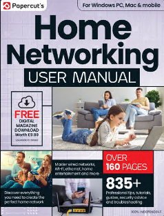 The Complete Home Networking Manual - 9th Edition 2024