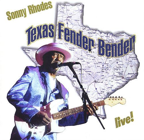 Sonny Rhodes - Texas Fender Bender (2003) [lossless]