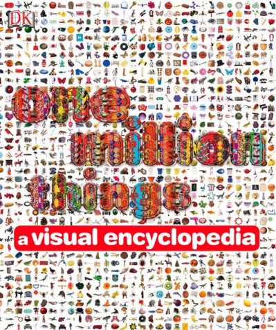 One Million Things: A Visual Encyclopedia - DK