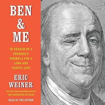 Ben & Me: In Search of a Founder's Formula for a Long and Useful Life [Audiobook]