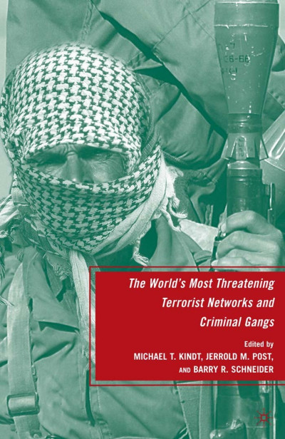 The World's Most Threatening Terrorist NetWorks and Criminal Gangs - B. Schneider  30616b51057ca8eecb0ea98b2201d71e