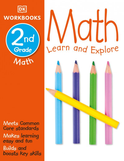 DK Workbooks: Math, Second Grade: Learn and Explore - DK 24eec7a818b96ad58b13251f26f09e2f