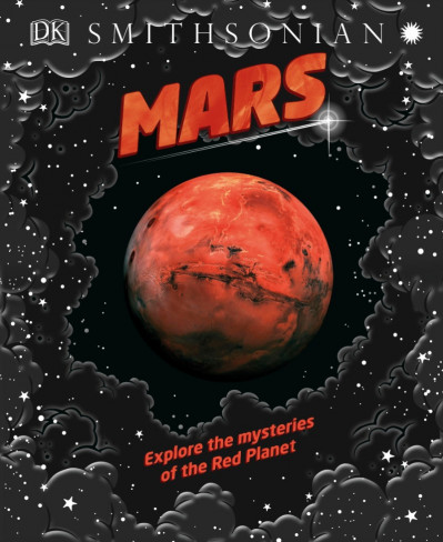 Mars: Explore the mysteries of the Red Planet - DK Af9c6e80dcb560a72b63cfe8a48f532f