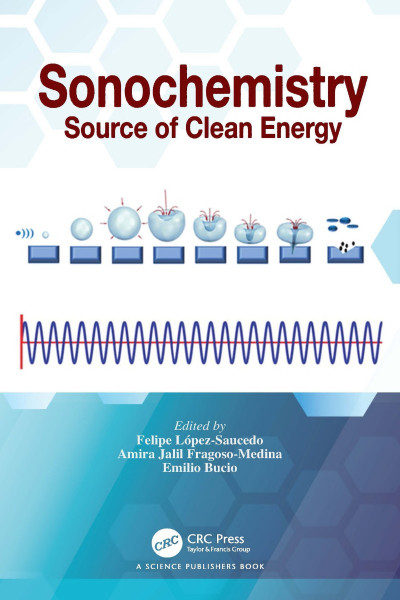 Sonochemistry: Source of Clean Energy - Felipe López-Saucedo -Medina  C7650dd5b67316fc6e1555312de0e342