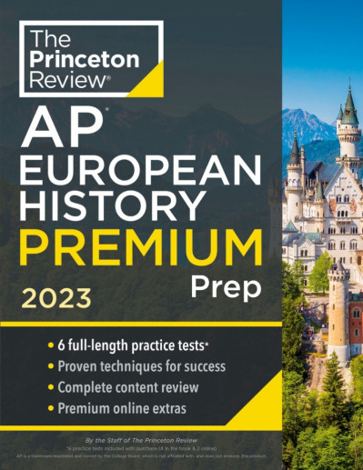 Princeton Review AP European History Premium Prep, 2: 6 Practice Tests   Complete ... 285a5220ac3afdc206a93c4e3aa52550