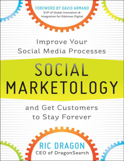 Social Marketology: Improve Your Social Media Processes and Get Customers to Stay ... 26a916bbb496b684911991954bc15e51