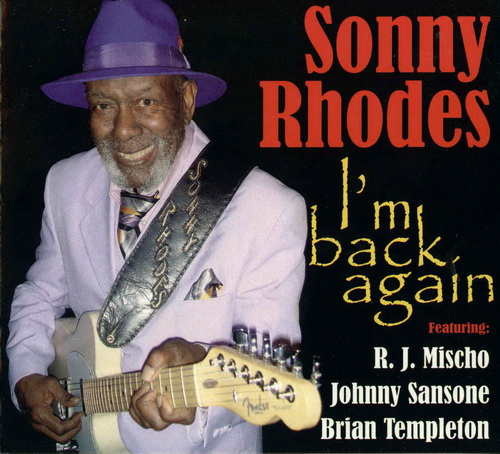 Sonny Rhodes - I'm Back Again (2009) [lossless]
