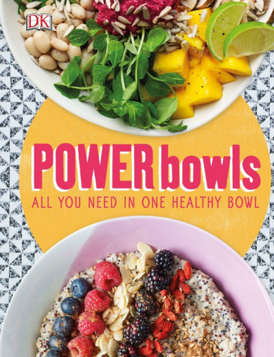 Power Bowls: All You Need in One Healthy Bowl - Kate Turner 1aa7e471a702896df40c05d960f01863