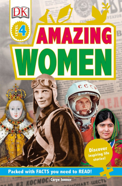 DK Readers L4: Amazing Women: Discover Inspiring Life Stories! - DK