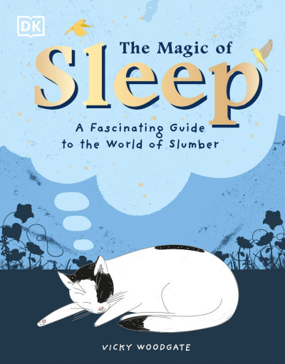 The Magic of Sleep: A fascinating guide to the world of slumber - Vicky Woodgate F331275b8bfdb9dabb38812ddd2cf180