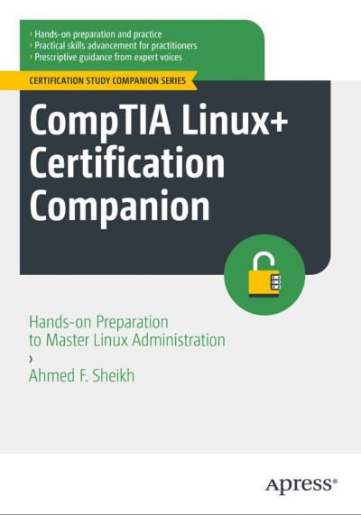 CompTIA Linux  Certification Companion: Hands-on Preparation to Master Linux Admin... 3258e1fdad0335d081b06e7e2c606985