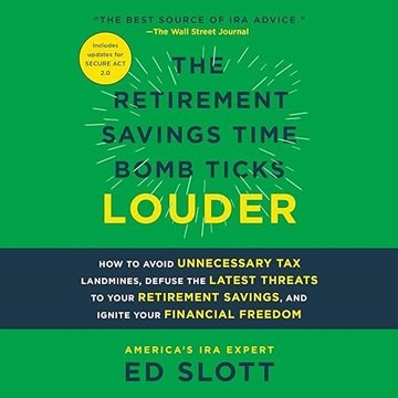 The Retirement Savings Time Bomb Ticks Louder: How to Avoid Unnecessary Tax Landmines, Defuse the...