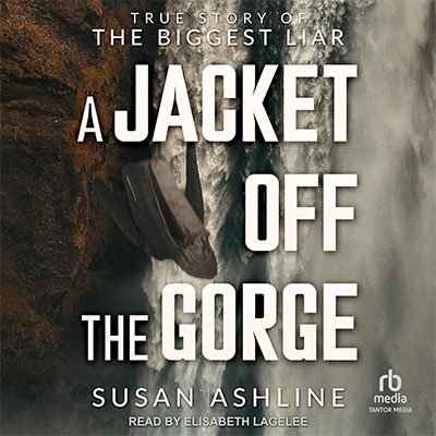 A Jacket Off the Gorge: True Story of the Biggest Liar (Audiobook)