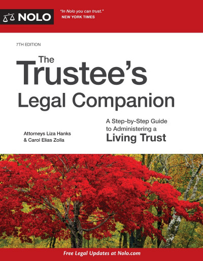 Trustee's Legal Companion, The: A Step-by-Step Guide to Administering a Living Tru... 48d0224eb3bc67fc4b4d3bc0f0389fac