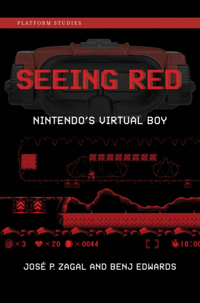 Seeing Red: Nintendo's Virtual Boy - Jose P. Zagal