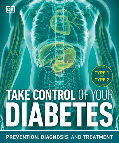 Take Control of Your Diabetes: Prevention, Diagnosis, and Treatment - DK 8ba0906c18fc555a5ef59d9f981ff5bc