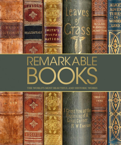 Remarkable Books: The World's Most Historic and Significant Works - DK 1711e431950cf661756b588e4b3729eb