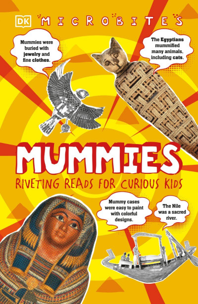 Microbites: Mummies: Riveting Reads for Curious Kids - DK B42bd7c19f6c2a8690ccdab8ad3bdaf2