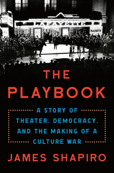 The Playbook: A Story of Theater, Demacy, and the Making of a Culture War - James ... D69da8bf09183905934ffc9d124fbd15