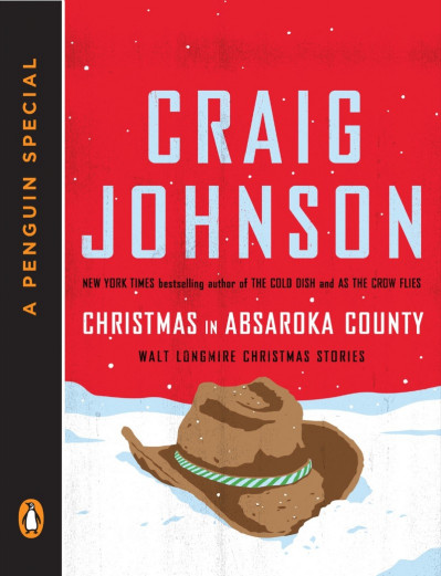 Christmas in Absaroka County: Walt Longmire Christmas Stories - Craig Johnson