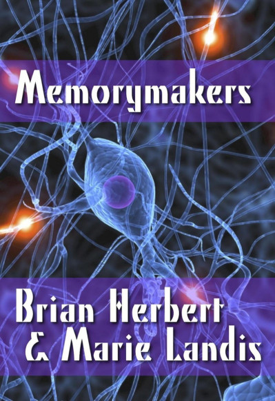 Memorymakers - Brian Herbert A81fe6c23ce99b4fb692786685a8a730