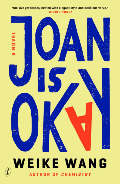 Joan Is Okay: A Novel - Weike Wang