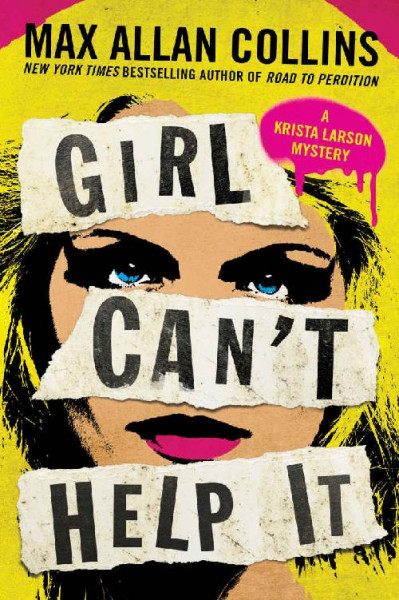 Girl Can't Help It: A Thriller - Max Allan Collins 59db912004f281e32a5056673eb71c39