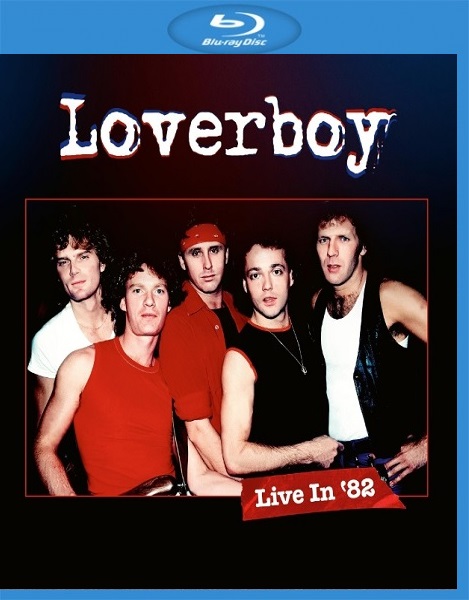 Loverboy - Live In 82 (2024) [Blu-ray]