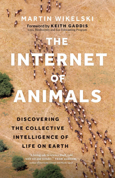 The Internet of Animals: Discovering the Collective Intelligence of Life on Earth ... 22ddd9321e4645950114e20079ae7959