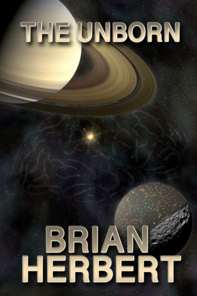 The Unborn - Brian Herbert 4e1b81cd1c58a3641af0a772f8fbff5f