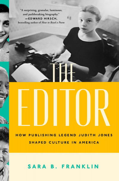 The Editor: How Publishing Legend Judith Jones Shaped Culture in America - Sara B.... 77d025fcd8f5de23ae3a1d34aec9037f