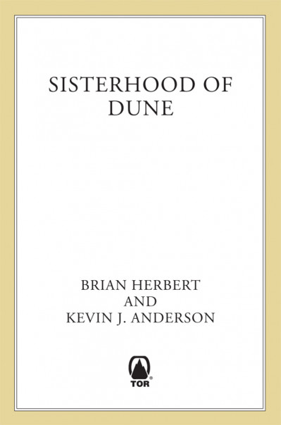 Sisterhood of Dune: Book One of the Schools of Dune Trilogy - Brian Herbert 709740b0f3505282f4b54e2b8d2ead85