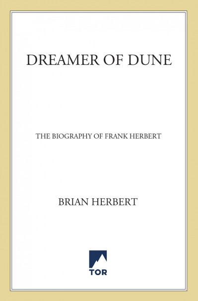 Dreamer of Dune: The Biography of Frank Herbert - Brian Herbert Fa54e3558e7cd2e010971c2ed8cd66a0